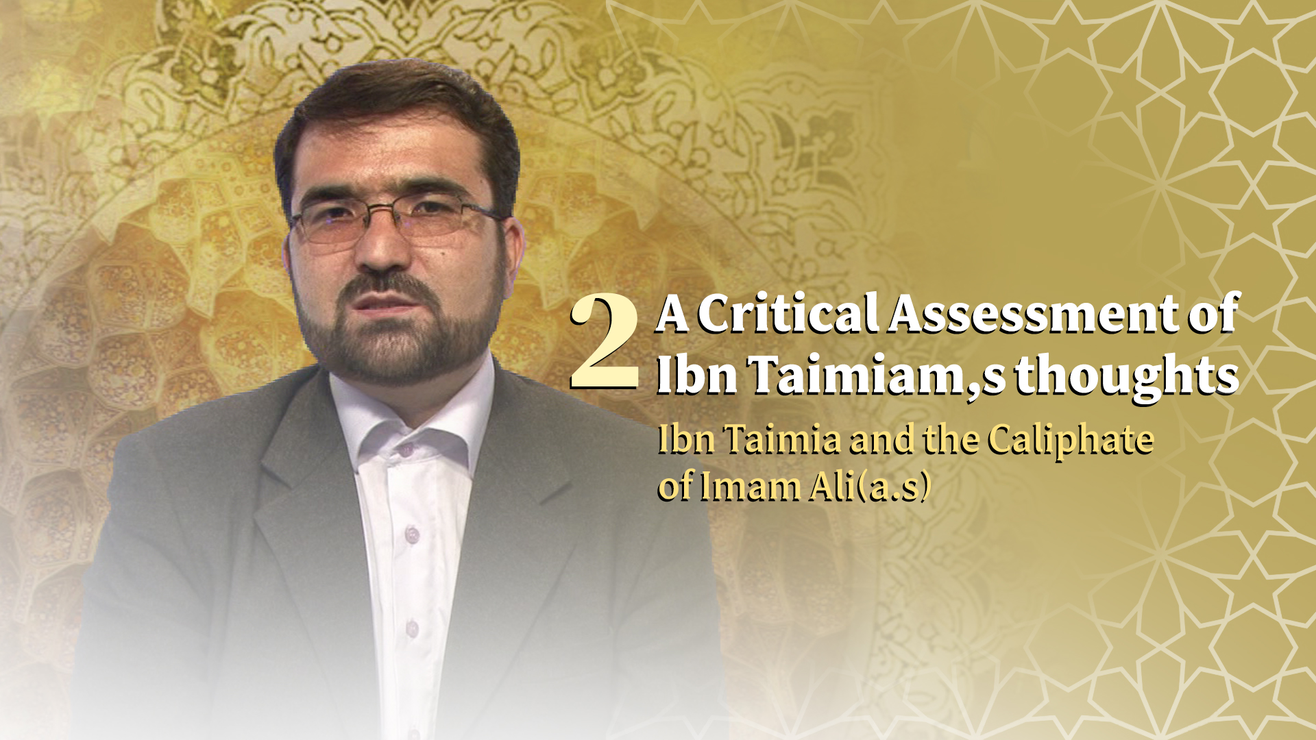 Ibn Taimia and the Caliphate of Imam Ali(a.s) 2